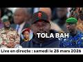 Tola Bah Est En Direct Samedi Le 28 Mars 2026
