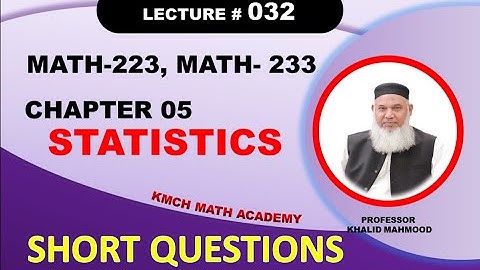 Short Questions | Ch 5 | Statistics | Math 223 | Math 233 | KMCH Math Academy |