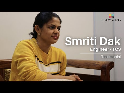 Smriti Dak | Engineer at TCS | Testimonial Video | SWAYAM