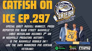 #297- Future Vision of Nashville Predators GM Chris MacFarland with guest host Russell Vannozzi
