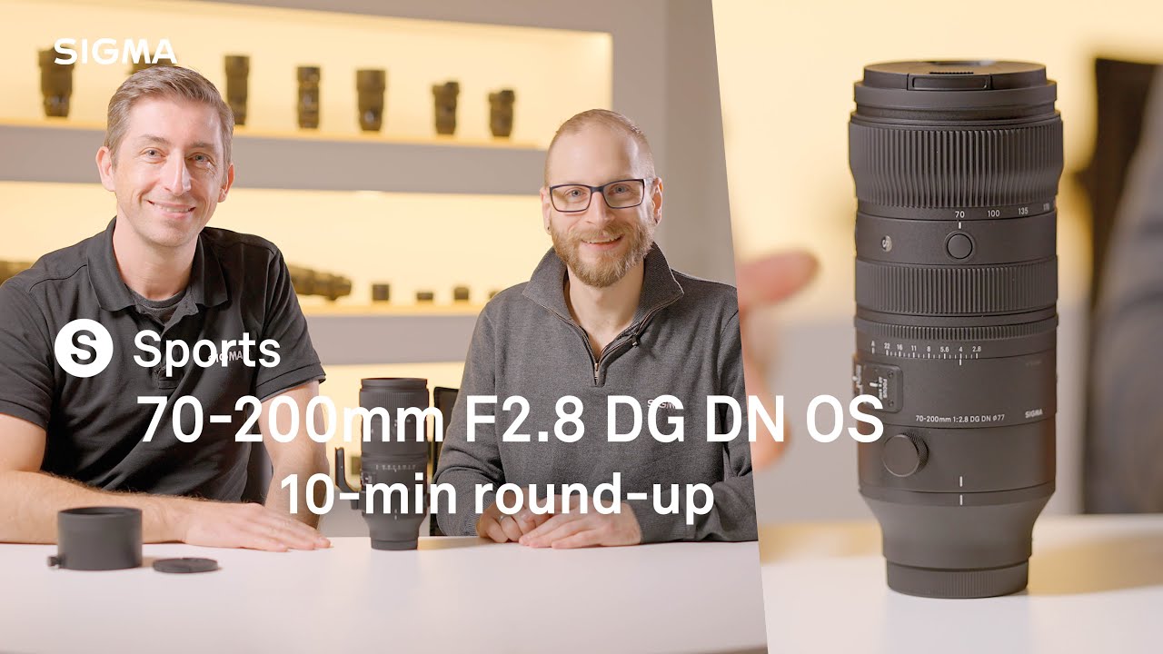 First Look: SIGMA 70-200mm F2.8 DG DN OS Sports Lens for Sony E-mount