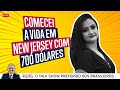 Como foi chegar em New Jersey, EUA, com apenas 700 dólares