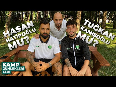 Hasan Hatipoğlu mu? Tuğkan Kamışoğlu mu? | Iğdır FK | Kamp Günlükleri S5B1