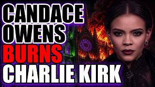Candace Owens BURNS Charlie Kirks Legacy 🚨🚨