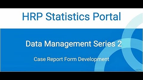 Case Report Form Development: Laying the Foundation for Effective Data Collection in Research