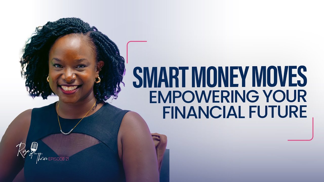 Smart Money Moves: Empowering your financial future with Pumla Nabachwa