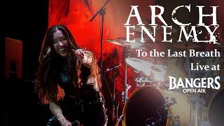Arch Enemy - To the Last Breath(Bangers Open Air 2026_