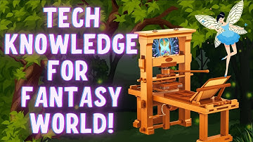 Critical Tech EVERY fantasy worldbuilder should consider!