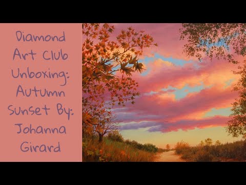 Diamond Art Club Unboxing : Autumn Sunset By: Johanna Girard - YouTube