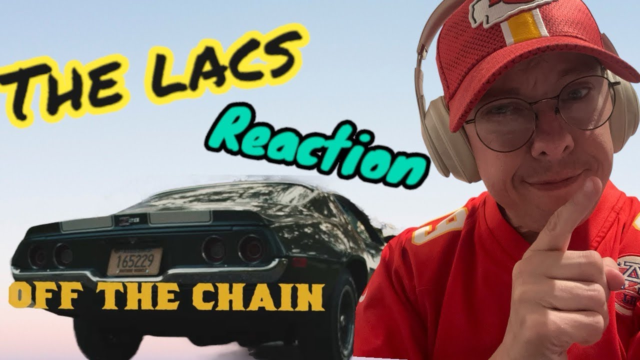 The Lacs Off The Chain Reaction YouTube