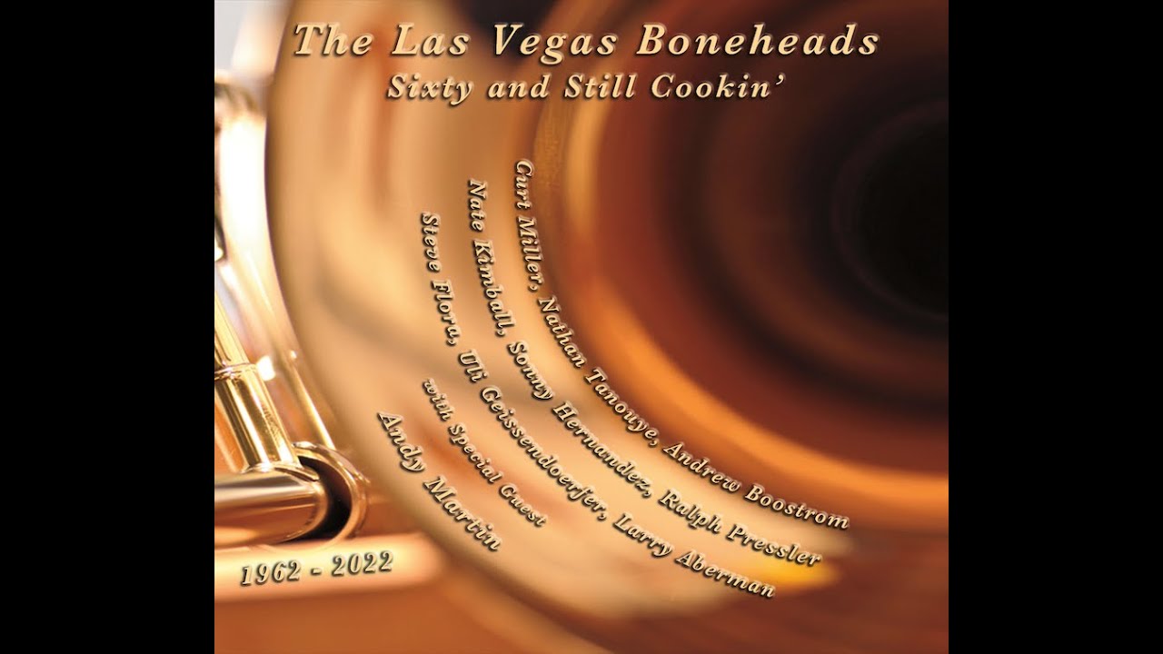 The Las Vegas Boneheads CD Promo "Sixty and Still Cookin'"