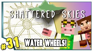 Minecraft: Shattered Skies - #31 - Water Wheels! (FTB Skyblock)