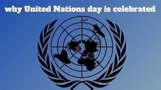 why United Nations day is celebrated