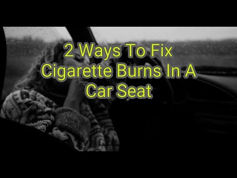 2 Ways To Fix Cigarette Burns In A Car Seat | Car Hacks - YouTube