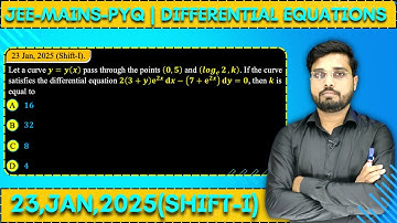 Let a curve y = y(x) pass through the points (0, 5) and (loge 2, k). If the curvesatisfies the diffe