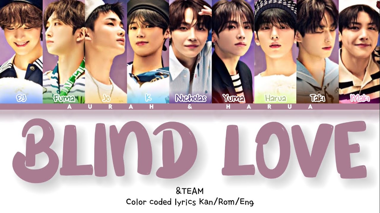 TEAM   Blind Love Lyrics Color Coded Lyrics KanRomEng