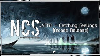 VERB - Catching Feelings [NCS Release]