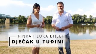 Finka i Luka - Djecak u tudjini (Official Music Video)