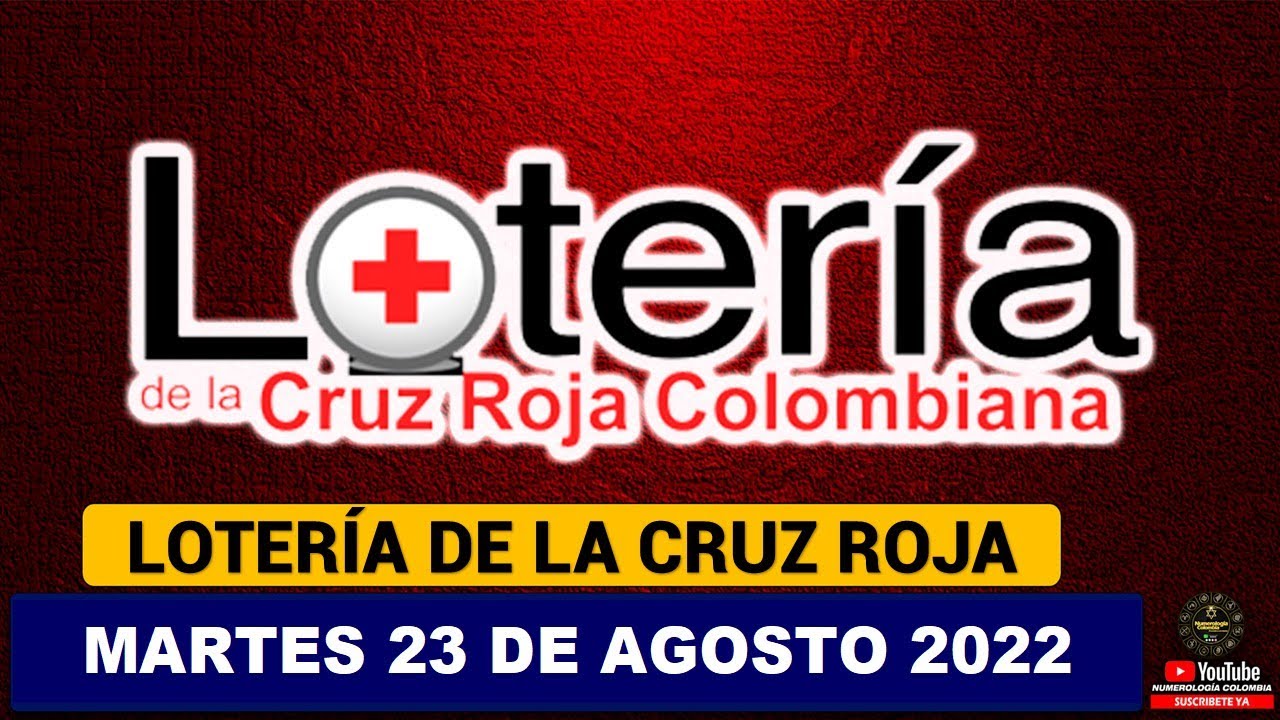 LOTERÍA DE LA CRUZ ROJA Resultado MARTES 23 DE AGOSTO de 2022 ✅🥇🔥💰 PREMIO MAYOR