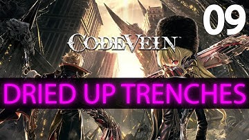 Code Vein - Part 9: Dried Up Trenches