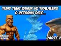 Filme dos brainrots - O retorno dele Parte 2..
