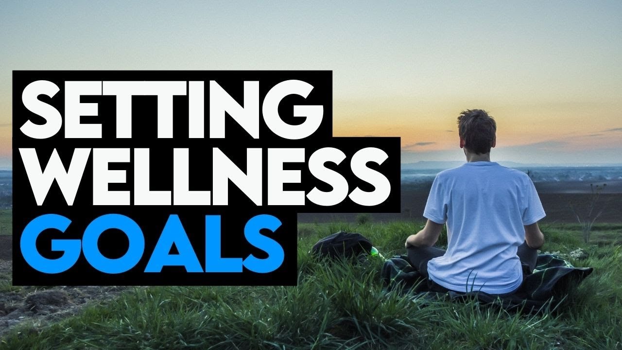 Setting Wellness Goals