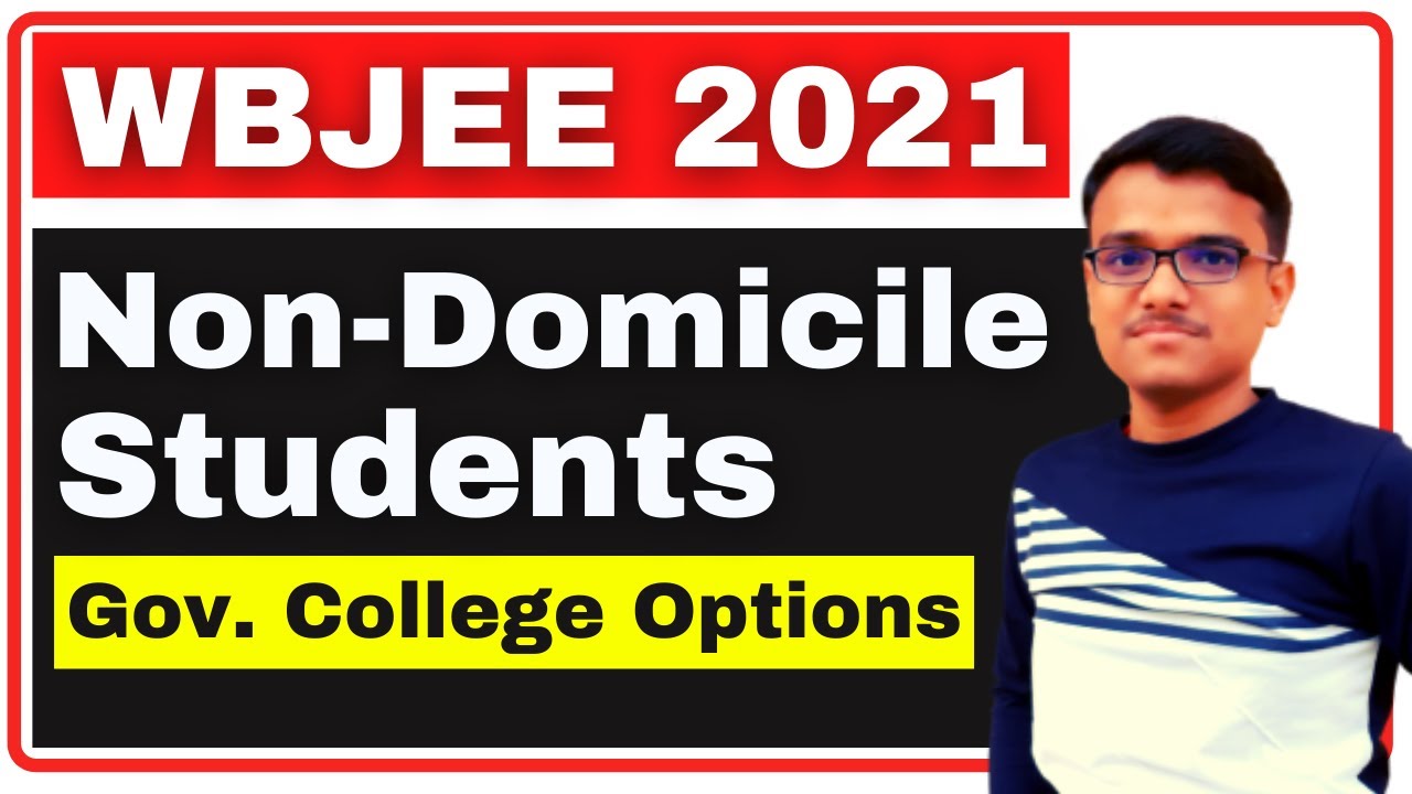 WBJEE 2021 Non-Domicile Students | Government Colleges | 