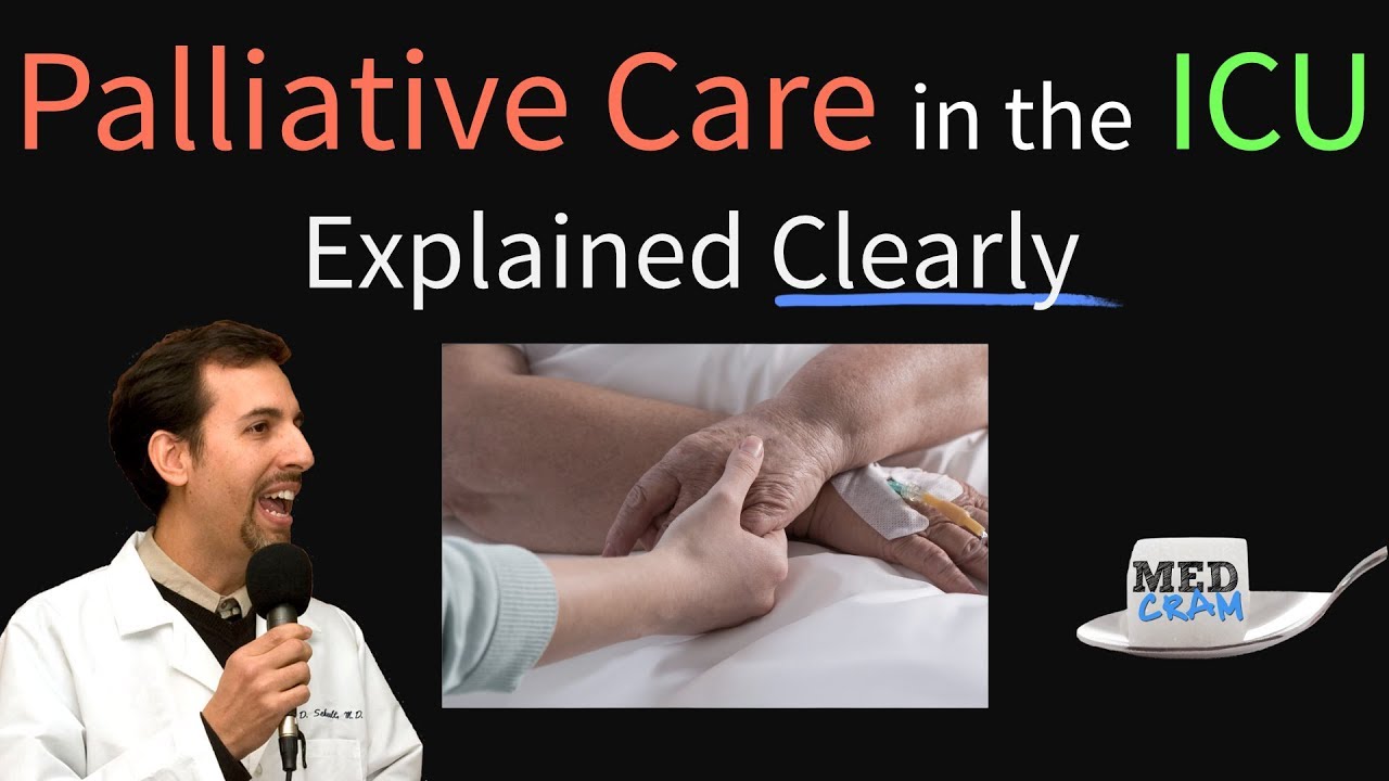 Palliative Care In The ICU End Of Life Care Explained Clearly YouTube Palliative Care In The ICU End Of Life Care Explained Clearly YouTube