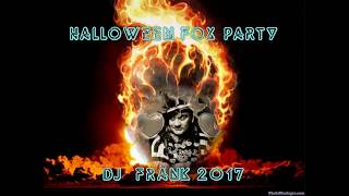 Halloween Fox Party  -  DJ  Frank