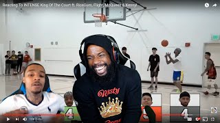 FLIGHT GOT ANGRY AT ME BECAUSE HE'S TRASH! KING Of The Court Reaction! RiceGum, McQueen & Kenny