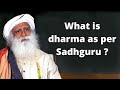 What is dharma as per sadhguru 