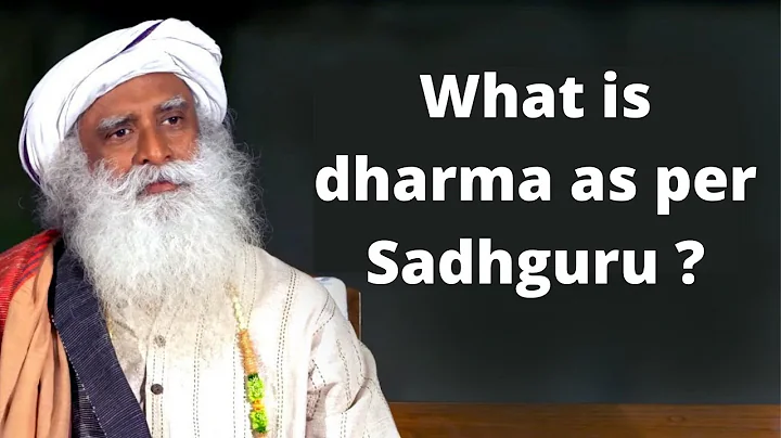 What is dharma as per Sadhguru ?