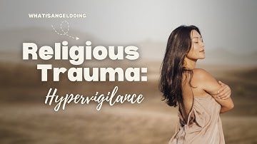 C-PTSD and Hypervigilance