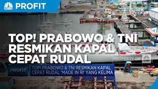 Top! Prabowo & TNI Resmikan Kapal Cepat Rudal 'Made In RI' Yang Kelima