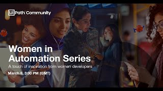 🌺 Women in Automation Series: A Touch of Inspiration from Women Developers
