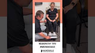 Neuropathy Tips: Featuring Medi-Massage! #huntsvilletx #neuropathy
