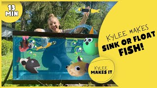 Kylee Makes Sink or Float Fish | Make DIY Water Toys | Play Sink or Float | Science for Kids Game