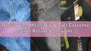 Review Lee Mens Big Tall Extreme Motion Relaxed Straight Jean