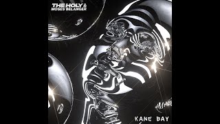 The Holy & Moses Belanger - Kane Bay (Original Mix)