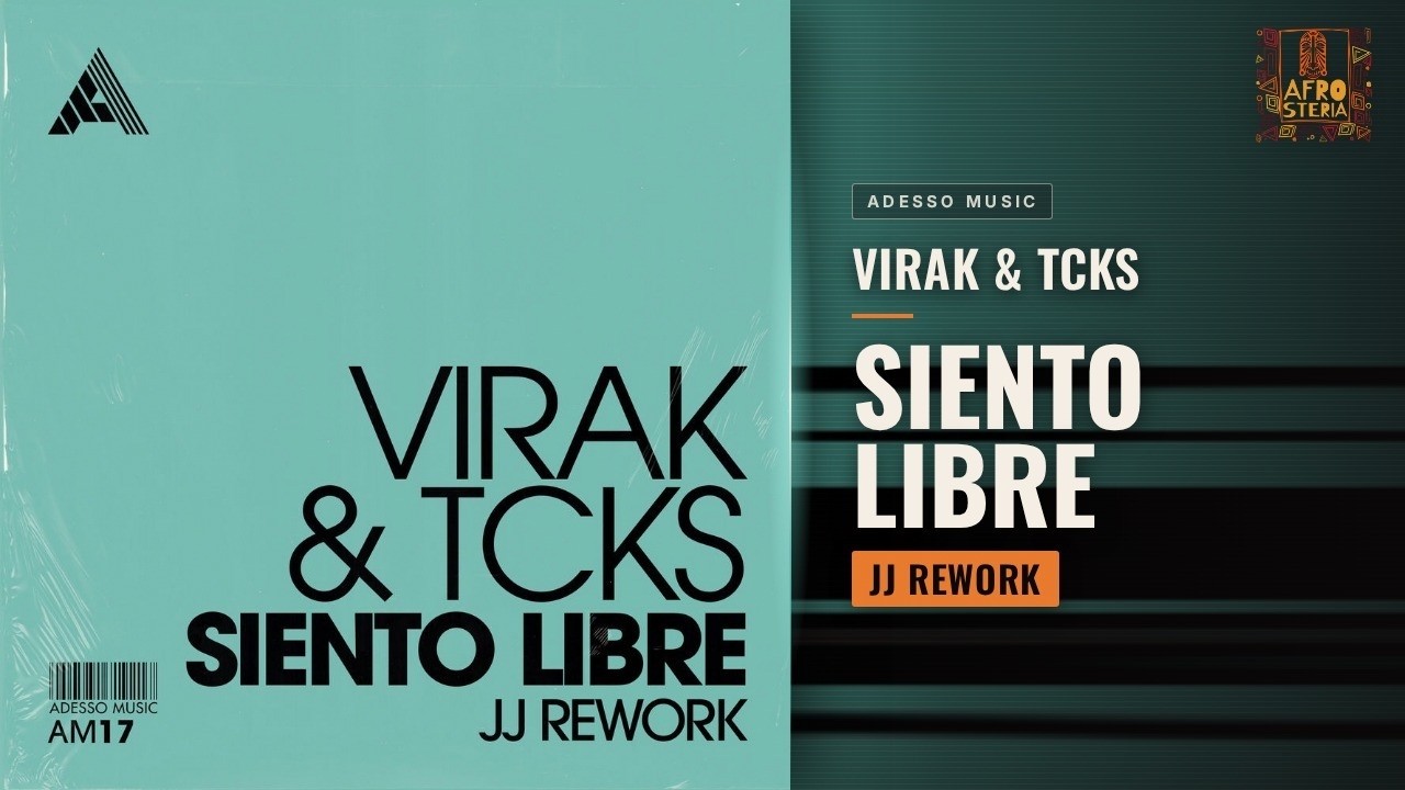 Virak & TCKS - Siento Libre (JJ Rework) # Adesso Music # Afro House