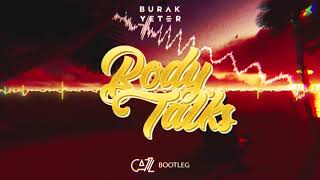 Burak Yeter - Body Talks (CAZZ Bootleg) Resimi