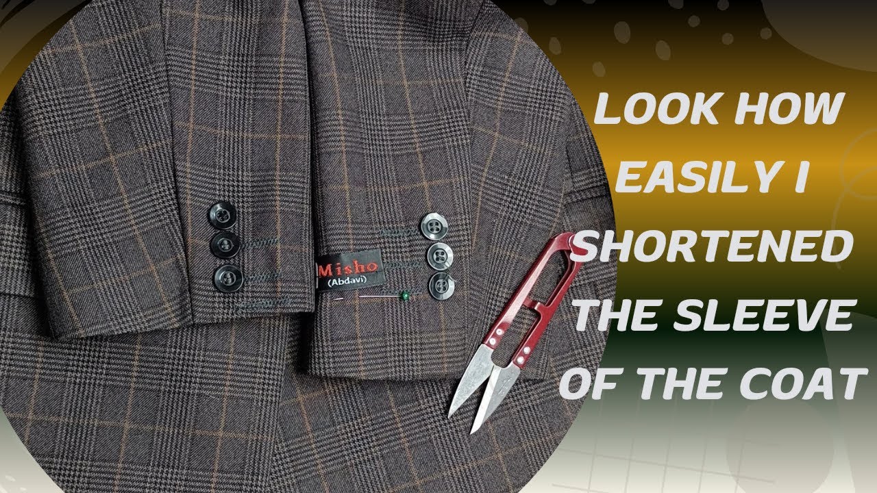 How to shorten the sleeve of the coat; come and see how easy it is ...