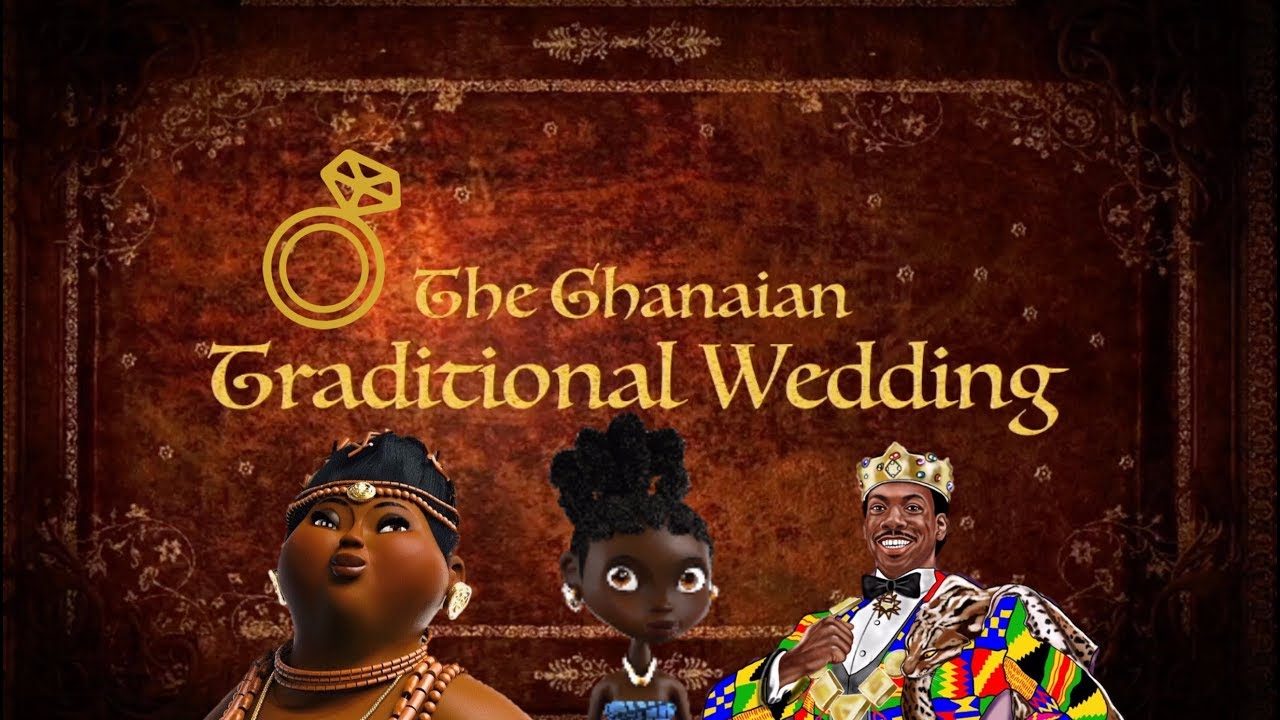 The Ghanaian Traditional Wedding Movie 2017 - History and Customs