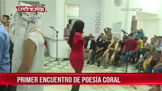 Realizan Primer Encuentro De Poesía Coral Socorro Bonilla In Memoriam En Nicaragua