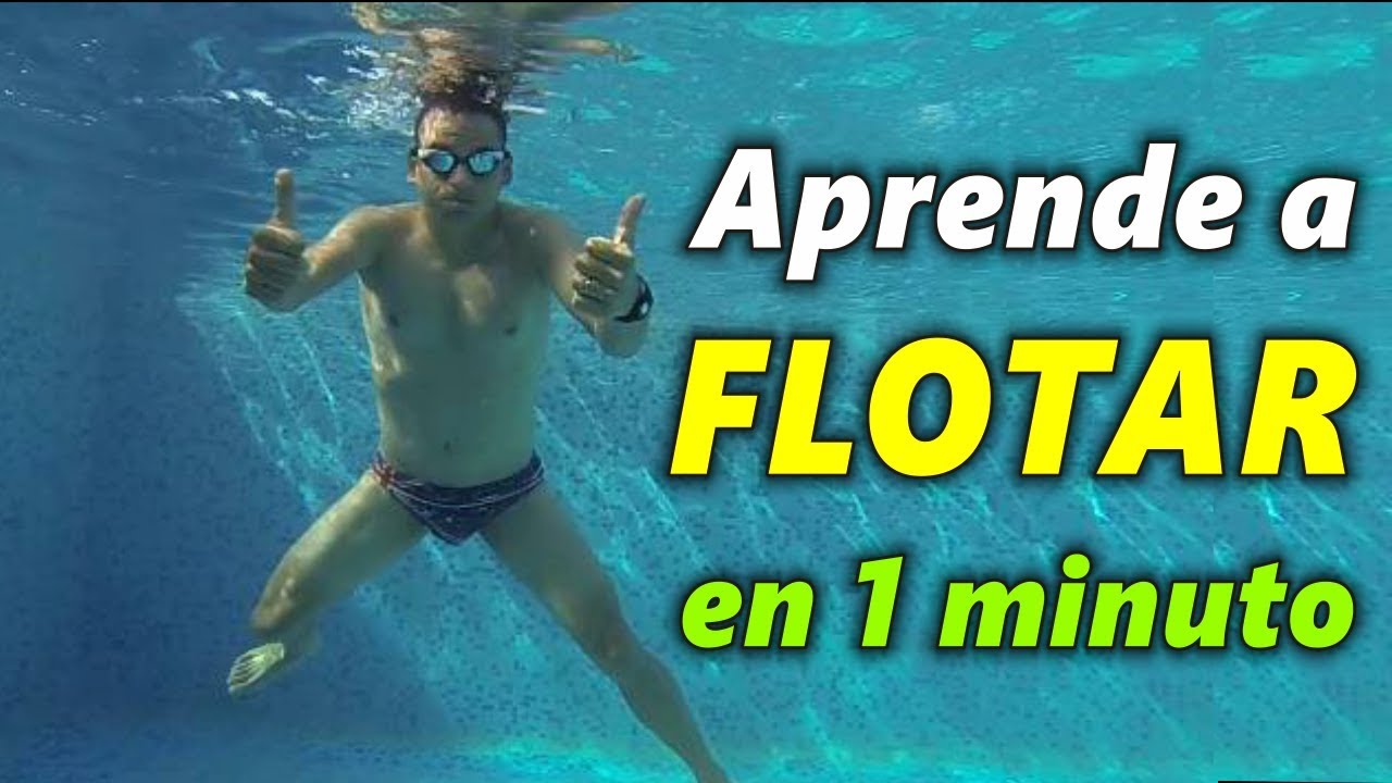 Cómo aprender a Flotar en el Agua en 1 minuto YouTube
