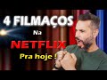 4 filmaos na netflix  s filmes bons