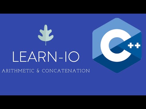 Beginner's Guide to C++ Part 4: Arithmetic & Concatenation