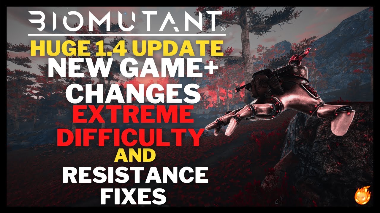 BIOMUTANT 1.4 UPDATE, PATCH NOTES REVEALED, COMBAT BALANCING, NEW GAME PLUS CHANGES, & MORE