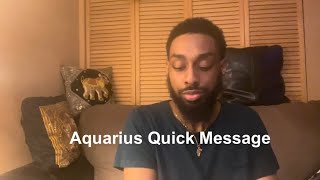 Aquarius Quick Message ( August 2022 )