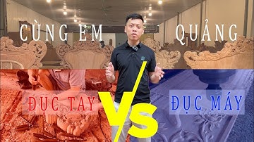 SO SÁNH | HÀNG ĐỤC MÁY VS HÀNG ĐỤC TAY CÓ GÌ KHÁC BIỆT ? TẠI SAO ĐỤC TAY LẠI ĐẮT HƠN ĐỤC MÁY ?